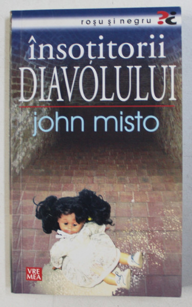 INSOTITORII DIAVOLULUI - roman de JOHN MISTO , 2006