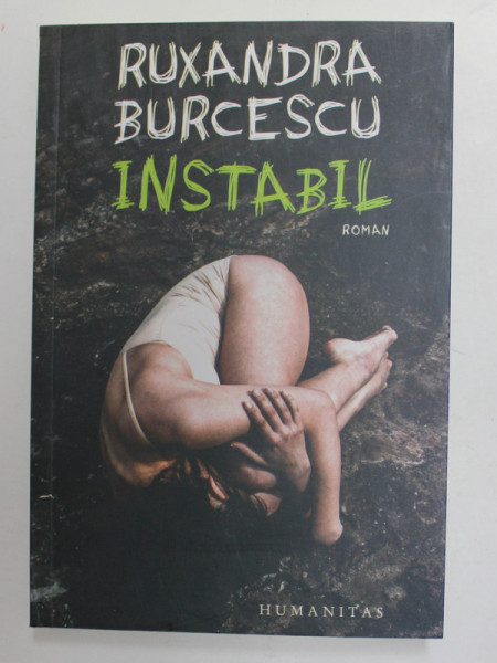INSTABIL , roman de RUXANDRA  BURCESCU , 2022