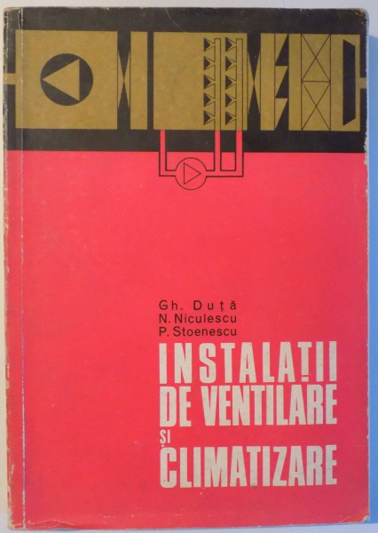 INSTALATII DE VENTILARE SI CLIMATIZARE de GH. DUTA...P. STOENESCU , 1976