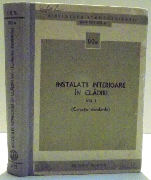 INSTALATII INTERIOARE IN CLADIRI , VOL I , 1973