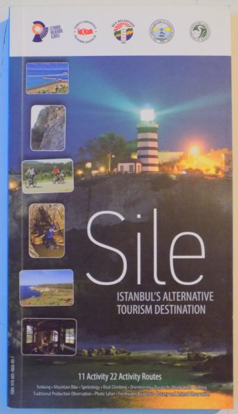 INSTANBUL'S ALTERNATIVE TOURISM DESTINATION: SILE, EDITIE BILINGVA ENGLEZA-TURCA  2013