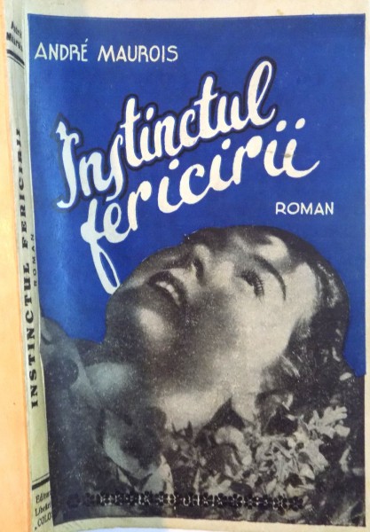 INSTINCTUL FERICIRII de ANDRE MAUROIS