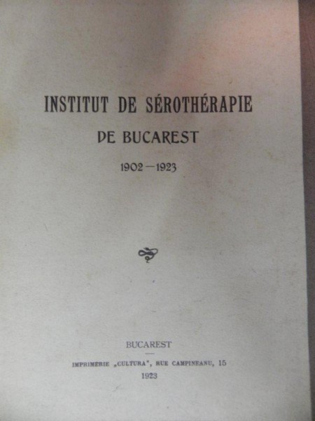 INSTITUT DE SEROTHERAPIE PE BUCAREST 1902-1923  - BUC. 1923