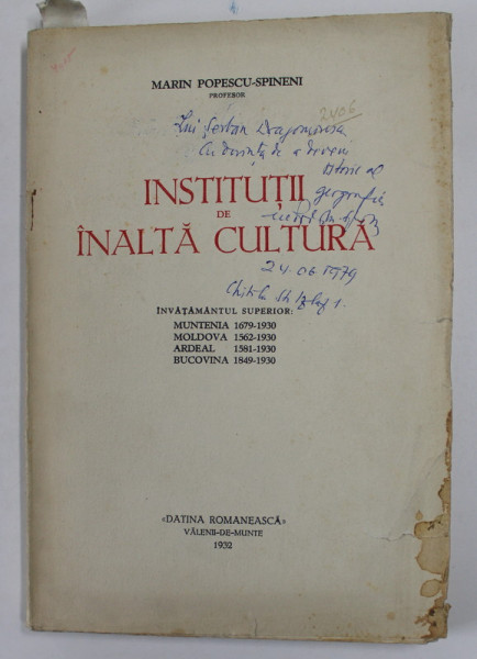 INSTITUTII DE INALTA CULTURA de MARIN POPESCU SPINENI, 1932, DEDICATIE*