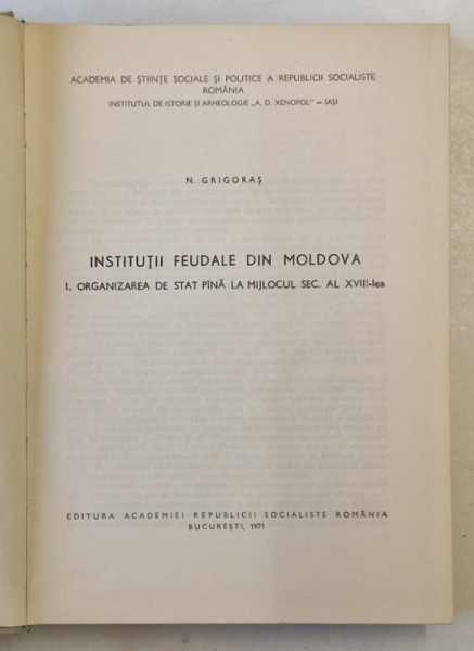 INSTITUTII FEUDALE DIN MOLDOVA de N. GRIGORAS , 1971