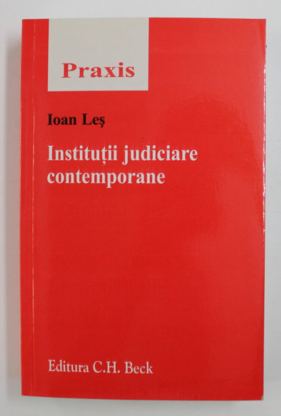 INSTITUTII JUDICIARE CONTEMPORANE de IOAN LES , 2007