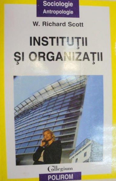 INSTITUTII SI ORGANIZATII  2004 de W. RICHARD SCOTT