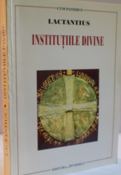 INSTITUTIILE DIVINE de LACTANTIUS , 2004