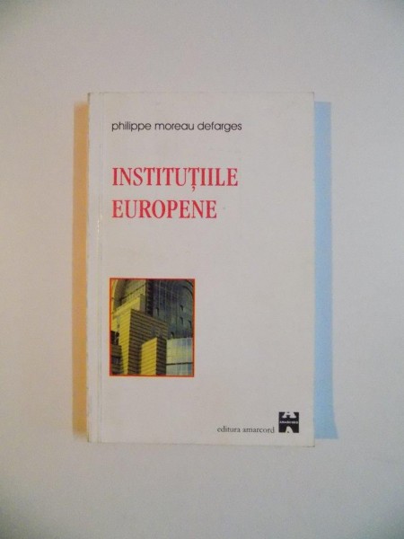 INSTITUTIILE EUROPENE de PHILIPPE MOREAU DEFARGES , 2002