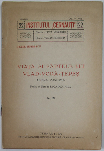 INSTITUTUL CERNAUTI , SUBIECT :  VIATA SI FAPTELE LUI VLAD - VODA - TEPES de PETRE ISPIRESCU  ,  ANUL V , NR. 22 , 1942