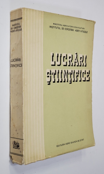 INSTITUTUL DE CERCETARI HORTI VITICOLE - LUCRARI STIINTIFICE DIN CURSUL ANULUI 1957 ,  APARUTA 1959