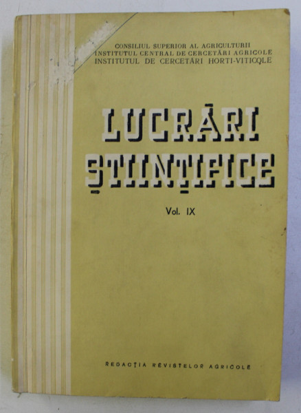 INSTITUTUL DE CERCETARI HORTI-VITICOLE , LUCRARI STIINTIFICE VOL. IX , 1966
