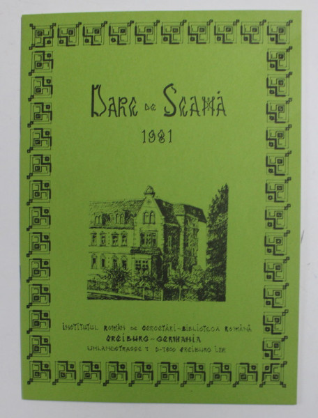 INSTITUTUL ROMAN DE CERCETARI - BIBLIOTECA  ROMANA - FREIBURG, GERMANIA , DARE DE SEAMA A  ACTIVITATII PE ANUL 1981 , SERIE NOUA , XLIV