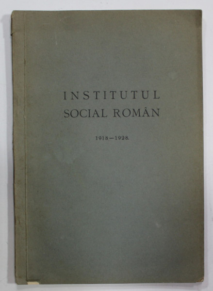 INSTITUTUL SOCIAL ROMAN 1918 - 1928