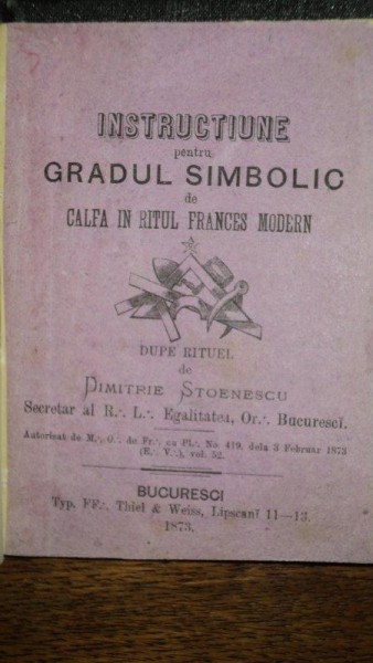 Instructiune pentru Gradul Simbolic de Calfa in ritul Frances Modern dupa ritual, Dimitrie Stoenescu, Bucuresti 1873