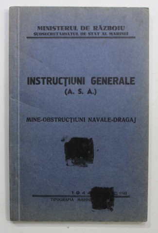 INSTRUCTIUNI GENERALE ( A.S.A.) - MINE - OBSTRUCTIUNI NAVALE - DRAGAJ , 1944