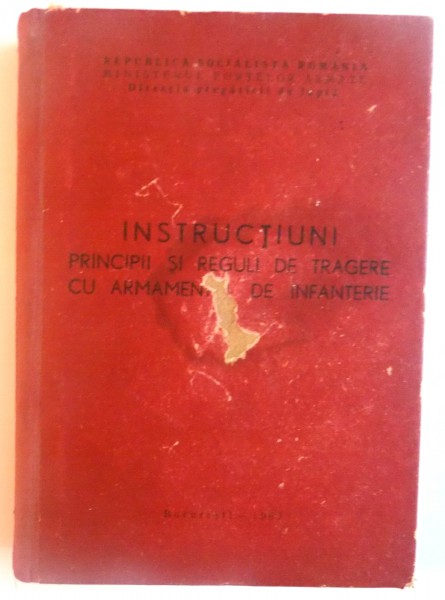 INSTRUCTIUNI, PRINCIPII SI REGULI DE TRAGERE CU ARMAMENTUL DE INFANTERIE, 1967