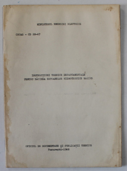 INSTRUCTIUNI TEHNICE DEPARTAMENTALE PENTRU RACIREA BETOANELOR HIDROTEHNICE MASIVE , 1968