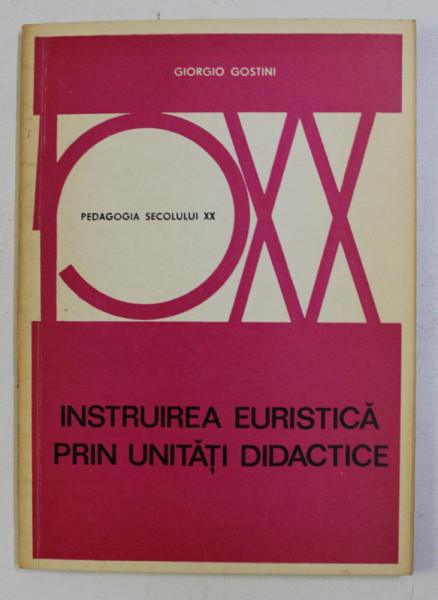 INSTRUIREA EURISTICA PRIN UNITATI DIDACTICE de GIORGIO GOSTINI , 1975