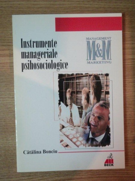 INSTRUMENTE MANAGERIALE PSIHOSOCIOLOGICE de CATALINA BONCIU , 2000