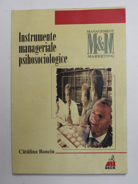 INSTRUMENTE MANAGERIALE PSIHOSOIOLOGICE de CATALINA BONCIU , 2000