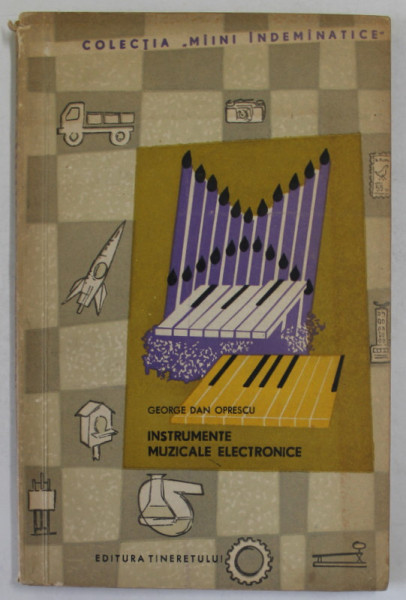 INSTRUMENTE MUZICALE ELECTRONICE de GEORGE DAN OPRESCU , 1965