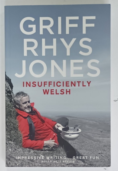 INSUFFICIENTLY WELSH by GRIFF RHYS JONES, 2017, DEDICATIE *
