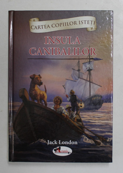 INSULA CANIBALILOR de JACK LONDON , ilustratii de STEFAN FILLOTI , 2018