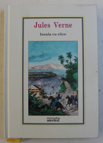 INSULA CU ELICE de JULES VERNE , NUMARUL 16 DIN SERIA ' JULES VERNE ' , 2010