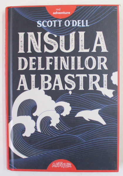 INSULA DELFINILOR ALBASTRI de SCOTT O 'DELL , 2018