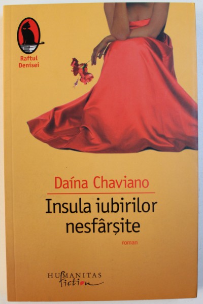 INSULA IUBIRILOR NESFARSITE de DAINA CHAVIANO , 2010