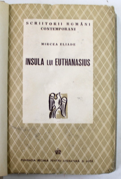 INSULA LUI EUTHANASIUS de MIRCEA ELIADE - BUCURESTI, 1943