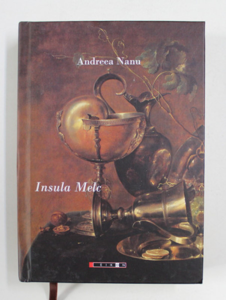 INSULA MELC - roman de ANDREEA NANU , 2015