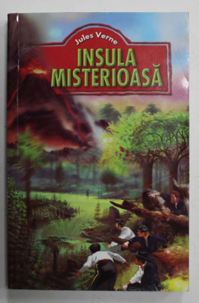 INSULA MISTERIOASA de JULES VERNE , ANII  '2000 , COPERTA BROSATA , ORIGINALA