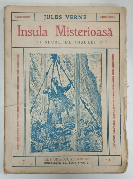 INSULA MISTERIOASA III. SECRETUL INSULEI de JULES VERNE , EDITIE INTERBELICA