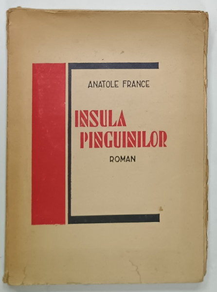 INSULA PINGUINILOR , roman de ANATOLE FRANCE , 1947