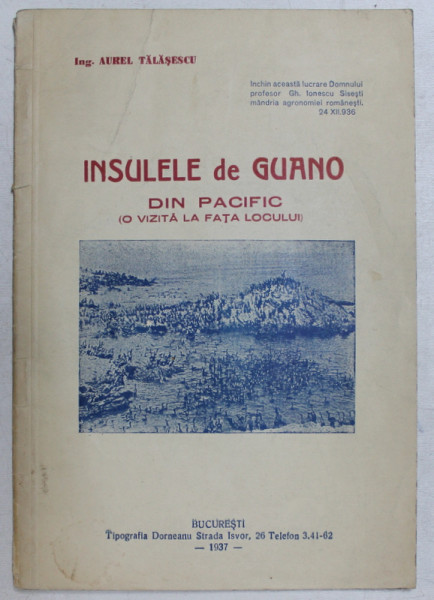 INSULELE DE GUANO DIN PACIFIC  - O VIZITA LA FATA LOCULUI de AUREL TALASESCU , 1937