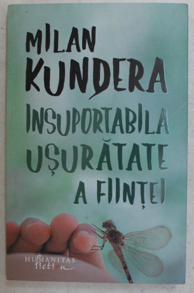 INSUPORTABILA USURATATE A FIINTEI de MILAN KUNDERA , 2018 *DEFECT COPERTA SPATE