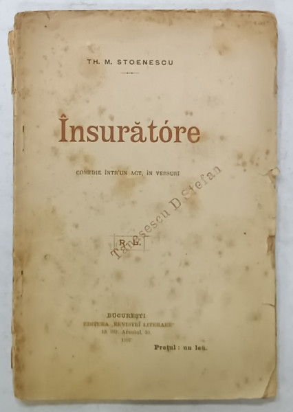 INSURATOARE , COMEDIE INTR' UN  ACT , IN VERSURI de TH. M. STOENESCU , 1897
