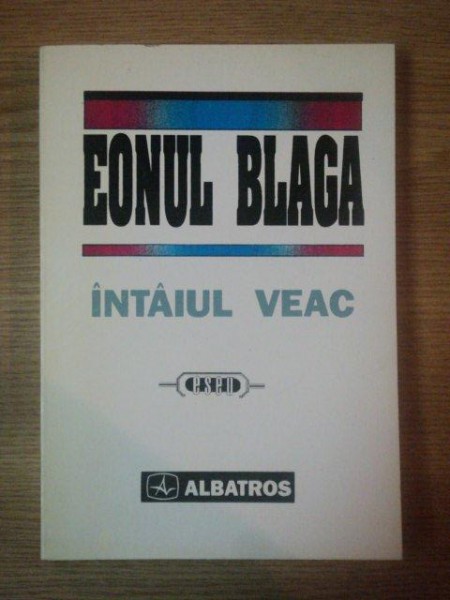 INTAIUL VEAC de EONUL BLAGA , 1997