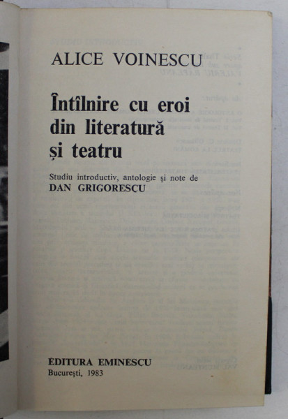 INTALNIRE CU EROI DIN LITERATURA SI TEATRU de ALICE VOINESCU  - 1983