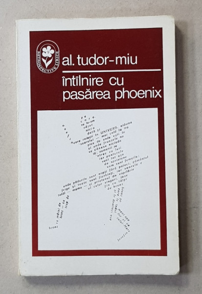 INTALNIRE CU PASAREA PHOENIX de AL. TUDOR - MIU , 1973, DIN BIBLIOTECA LUI GEO BOGZA *