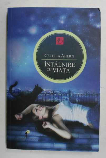 INTALNIRE CU VIATA de CECELIA  AHERN , 2013