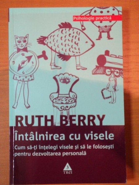 INTALNIREA CU VISELE de RUTH BERRY , 2009