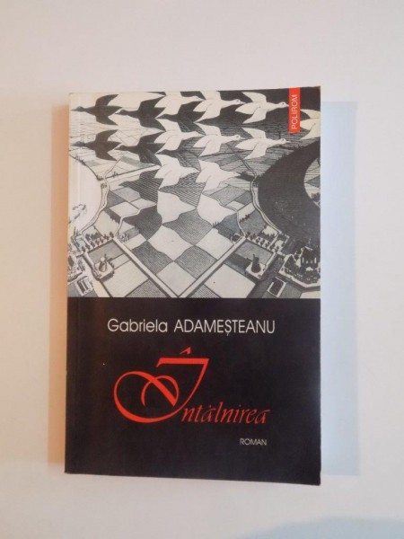 INTALNIREA de GABRIELA ADAMESTEANU 2003