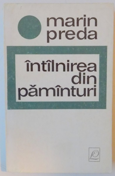 INTALNIREA DIN PAMANTURI de MARIN PREDA