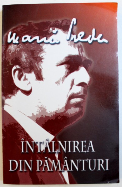 INTALNIREA DIN PAMANTURI de MARIN PREDA , 2003