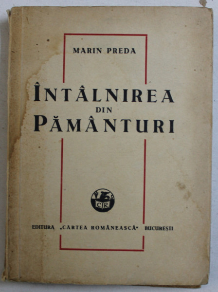 Baffle Incessant cough INTALNIREA DIN PAMANTURI - NUVELE de MARIN PREDA , EDITIA A - II - A , 1948
