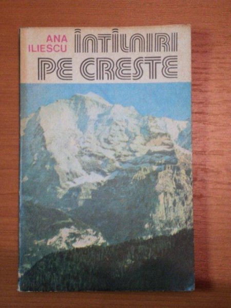INTALNIRI PE CRESTE - ANA ILIESCU