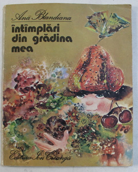 INTAMPLARI DIN GRADINA MEA de ANA BLANDIANA , 1980 , DEDICATIE *